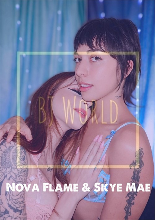 Skye Mae &amp; Nova Flame Sharing Is Caring