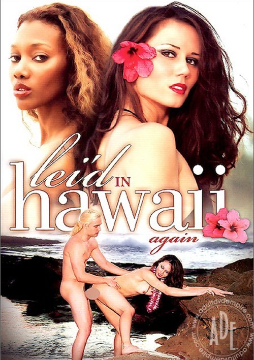 Hawaii Porn - Lei'd In Hawaii Again | Porn DVD (2007) | Popporn