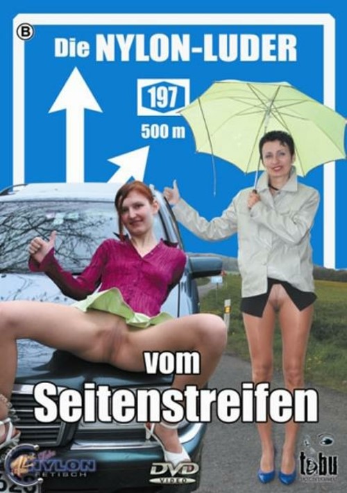 Die Nylon-Luder vom Seitenstreifen