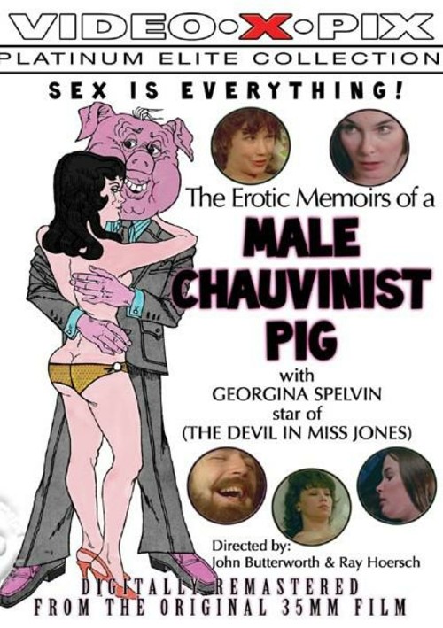 The Erotic Memoirs Of A Male Chauvinist Pig