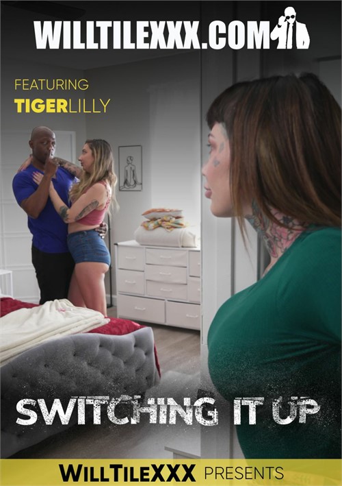 Switching It Up Tiger Lilly 2023  Will Tile XXX Adult DVD  