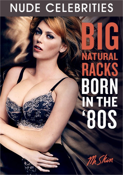 Big Natural Racks Born in the 80s