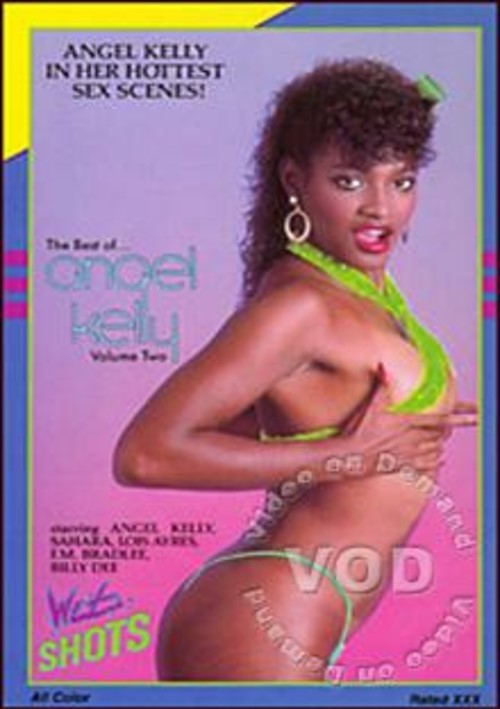 Black 2 Angel Porn Girls - Best Of Angel Kelly Volume Two (1988) by VCA - HotMovies