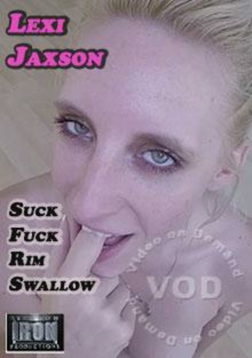 Lexi Jaxson Suck Fuck Rim Swallow