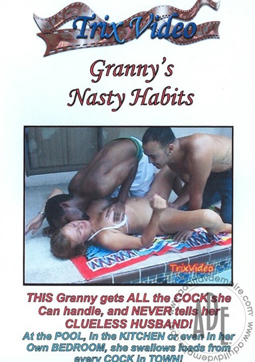 Granny&#39;s Nasty Habits
