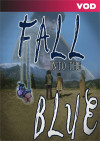 Fall Into the Blue Fall Into the Blue Boxcover