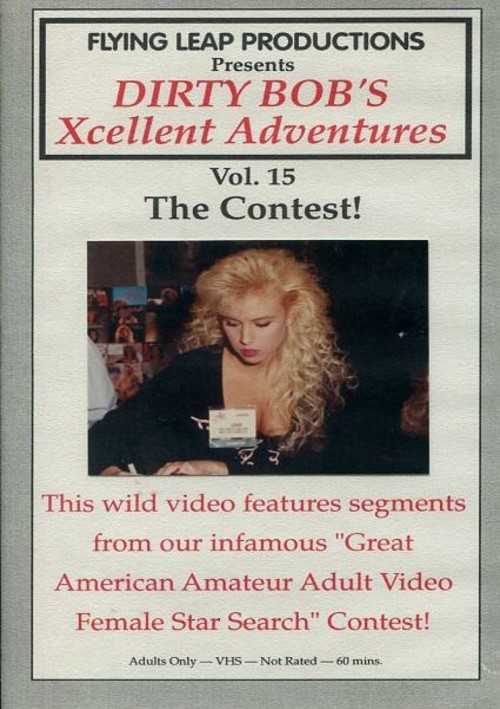 Dirty Bob&#39;s Xcellent Adventures 15 - The Contest