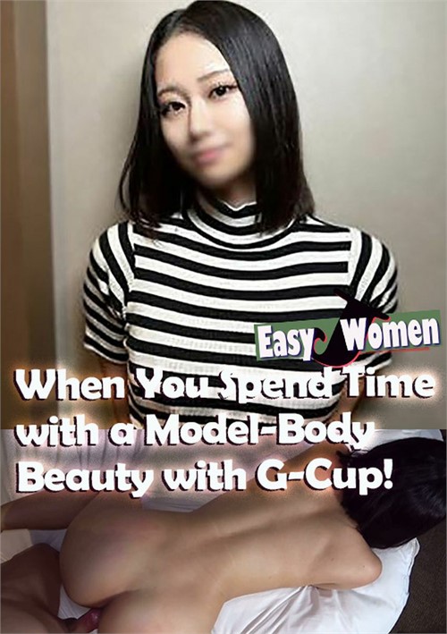 When You Spend Time With A Model-Body Beauty With G-Cup!