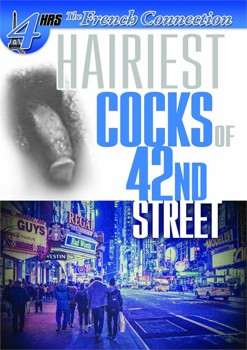 Hairiest Cocks of 42nd Street