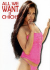 All We Want Is Chicks Boxcover
