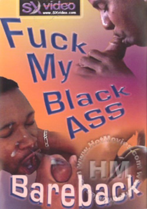 Fuck My Black Ass Bareback Boxcover