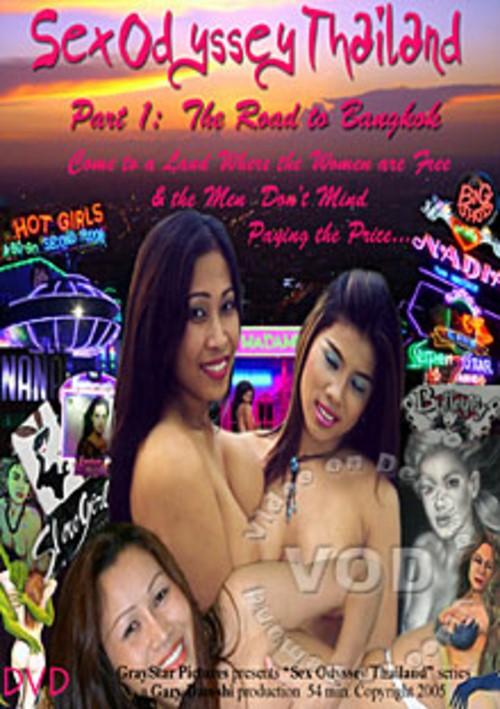 Sex Odyssey Thailand Part 1: The Road to Bangkok