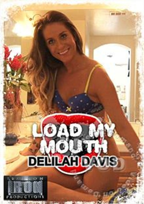 Load My Mouth - Delilah Davis