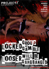 Locked Group Gamble, Looser Will Be Gangbanged Boxcover