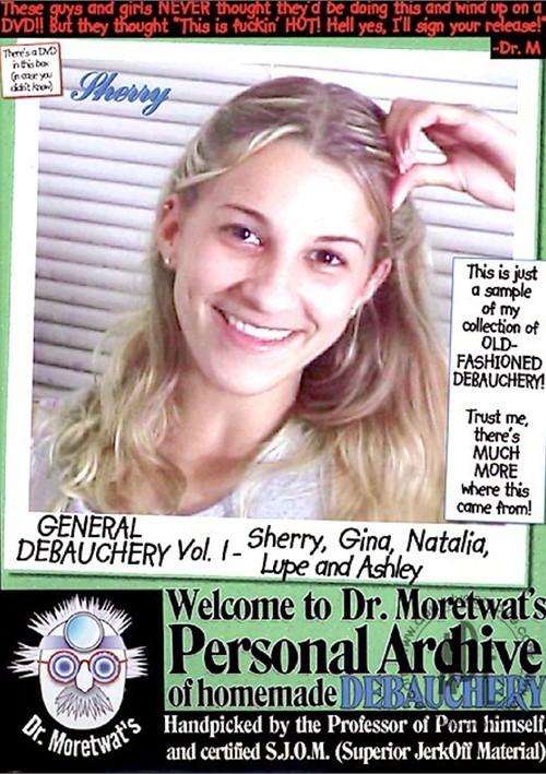 Dr. Moretwat&#39;s Homemade Porno: Debauchery Vol. 1