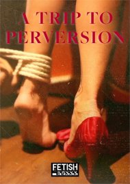 A Trip To Perversion Boxcover