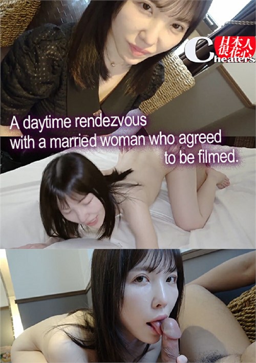 A daytime rendezvous with a married woman who agreed to be filmed