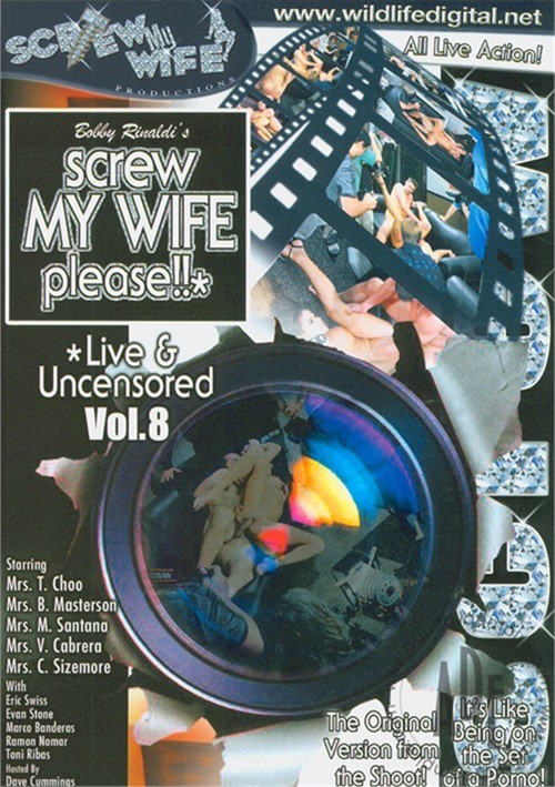 Screw My Wife, Please: Live &amp; Uncensored Vol. 8