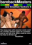 Bareback Masters: Raw Brazilian Fuckers 6 Porn Video