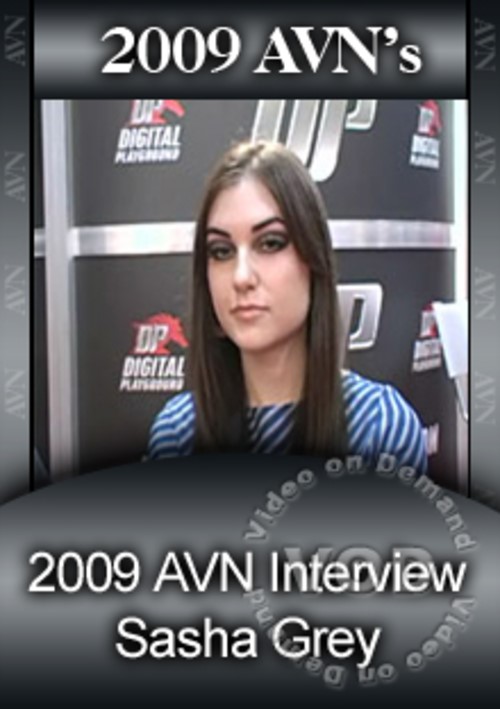 2009 AVN Interview - Sasha Grey