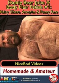 Daddy Bear John X Body Hair Fetish #1: Hairy Chest, Armpits & Fuzzy Face Boxcover