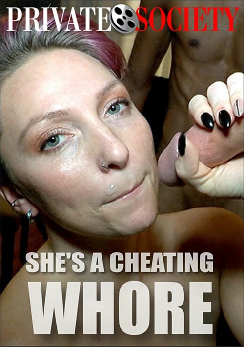 She's A Cheating Whore