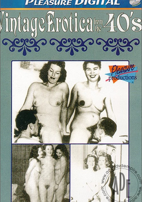 Adult Vintage Erotica - Vintage Erotica From The 40's | Pleasure Productions | Adult DVD Empire