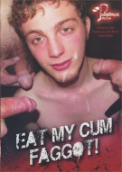 Eat My Cum Faggot Porn Video