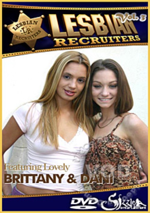 Lesbian Recruiters Vol. 3 Featuring Lovely Brittany &amp; Dani