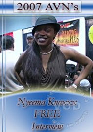 2007 AVN Interview - Nyeema Knoxxx Boxcover