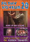 Filthy Voyeur 20 - Hurry Up And Fuck Me! Boxcover