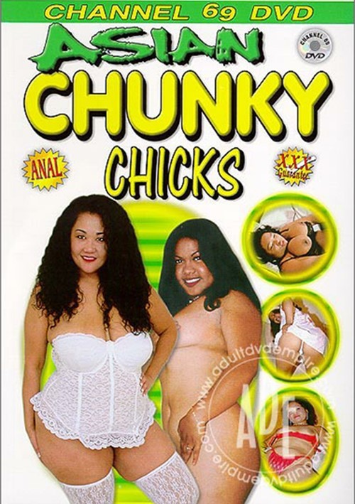 Asian Chunky Chicks