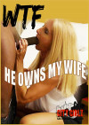 WTF He Owns My Wife Boxcover