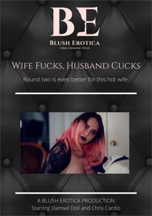 Wife Fucks, Husband Cucks