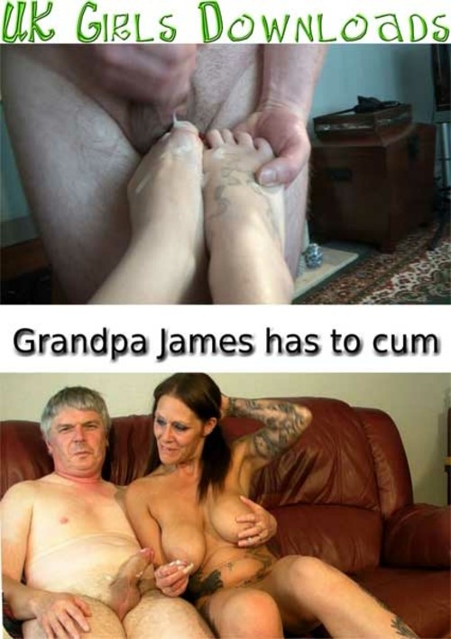 Grandpa James Has To Cum