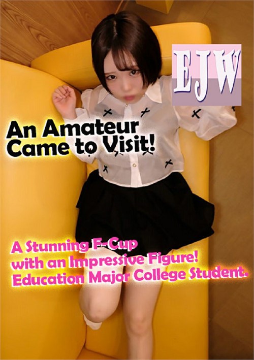 An Amateur Came to Visit!: A Stunning F-Cup with an Impressive Figure! Education Major College Student