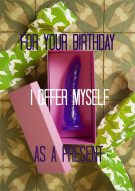 For Your Birthday I Offer Myself As A Present Porn Video