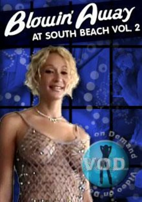 Blowin&#39; Away at South Beach Vol. 2