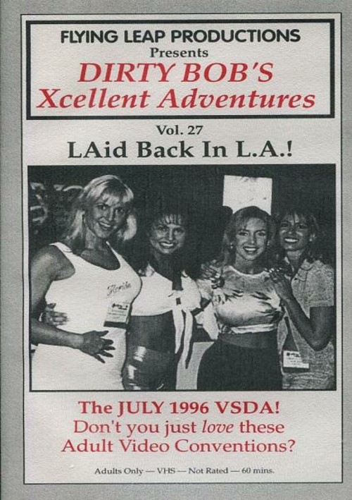 Dirty Bob's Xcellent Adventures Vol. 27 - LAid Back In L.A.!