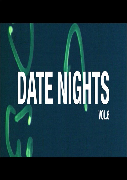 Date Nights Vol. 6