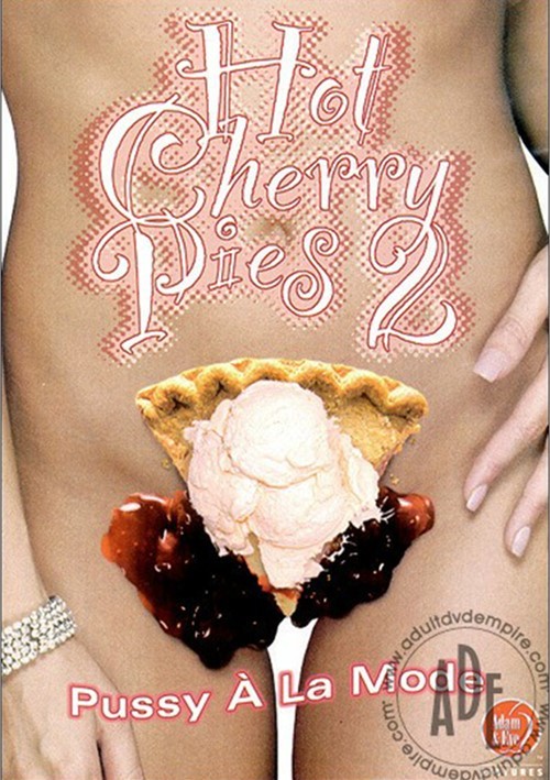 Hot Cherry Pies 2 2004 Adult Dvd Empire