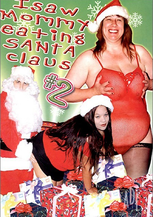 I Saw Mommy Eating Santa Claus #2