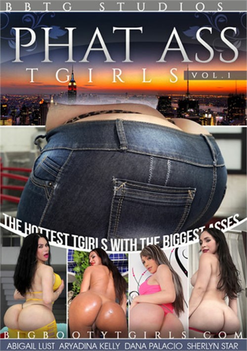 Phat Booty Tgirls - Phat Ass TGirls (2020) | BigBootyTGirls | Adult DVD Empire