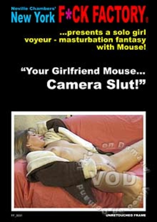 Your Girlfriend Mouse... Camera Slut!