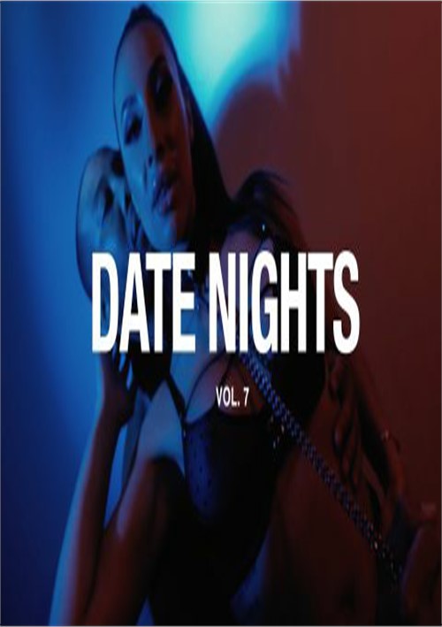 Date Nights Vol. 7
