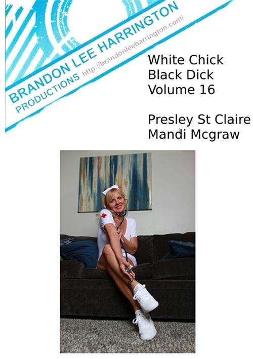 White Chick Black Dick Volume 16 Brandon Lee Harrington Productions