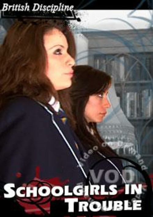 Schoolgirls In Trouble