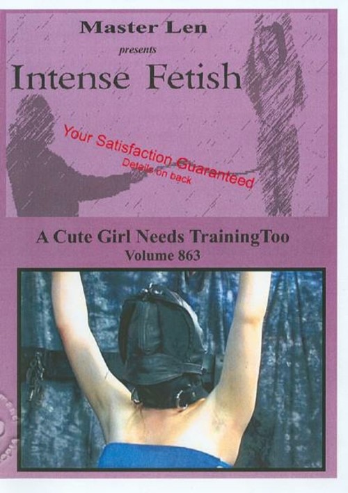 Intense Fetish Volume 863 - A Cute Girl Needs Training Too