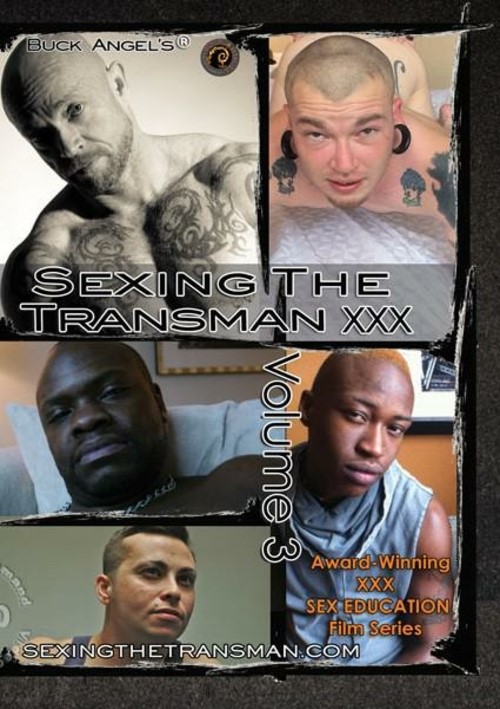 Buck Angel's Sexing The Transman XXX Volume 3