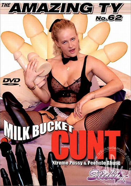Amazing Ty 62: Milk Bucket Cunt